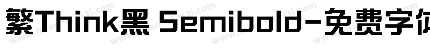 繁Think黑 Semibold字体转换